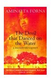 Devil That Danced on the Water A Daughter's Quest  9780802140487 Front Cover