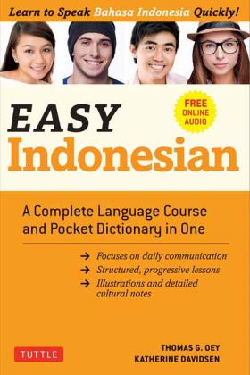 Easy Indonesian A Complete Language Course and Pocket Dictionary in One (Free Companion Online Audio)  9780804852487 Front Cover