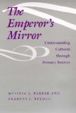 Emperor's Mirror Understanding Cultures Through Primary Sources cover art