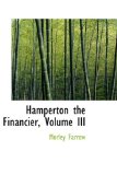 Hamperton the Financier: 2009 9781103662487 Front Cover