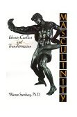 Masculinity Identity, Conflict, and Transformation 2001 9781570626487 Front Cover