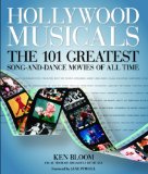 Hollywood Musicals The 101 Greatest Song-And-Dance Movies of All Time 2010 9781579128487 Front Cover