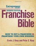 Franchise Bible How to Buy a Franchise or Franchise Your Own Business cover art