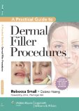 Practical Guide to Dermal Filler Procedures  9781609131487 Front Cover