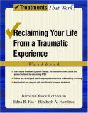 Reclaiming Your Life from a Traumatic Experience A Prolonged Exposure Treatment Program cover art