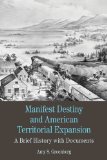 Manifest Destiny and American Territorial Expansion A Brief History with Documents cover art