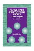 Social Work Practice with Groups A Clinical Perspective 2nd 1996 Revised  9780534345488 Front Cover