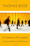 Community of Europeans? Transnational Identities and Public Spheres cover art