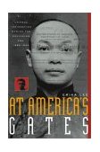 At America&#39;s Gates Chinese Immigration During the Exclusion Era, 1882-1943