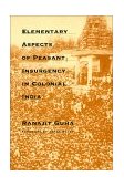 Elementary Aspects of Peasant Insurgency in Colonial India  cover art