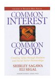 Common Interest, Common Good Creating Value Through Business and Social Sector Partnerships  9780875848488 Front Cover