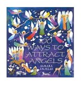 100 Ways to Attract Angels 2nd 2005 9780970875488 Front Cover