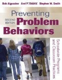 Preventing Problem Behaviors Schoolwide Programs and Classroom Practices cover art