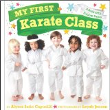 My First Karate Class A Book with Foldout Pages 2012 9781442427488 Front Cover