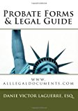 Probate Forms and Legal Guide Www. Alllegaldocuments.com 2010 9781453883488 Front Cover