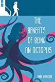 Benefits of Being an Octopus  9781510737488 Front Cover