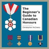 Beginner's Guide to Canadian Honours 2008 9781550027488 Front Cover