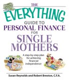 Everything Guide to Personal Finance for Single Mothers Book A Step-By-step Plan for Achieving Financial Independence 2007 9781598692488 Front Cover