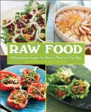 Raw Food A Complete Guide for Every Meal of the Day 2010 9781602399488 Front Cover