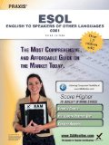 Praxis English to Speakers of Other Languages (ESOL) 0361 Teacher Certification Study Guide Test Prep 3rd 2013 Revised  9781607873488 Front Cover