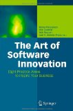 Art of Software Innovation Eight Practice Areas to Inspire Your Business 2011 9783642210488 Front Cover