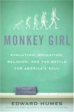 Monkey Girl Evolution, Education, Religion, and the Battle for America's Soul  9780060885489 Front Cover