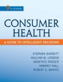 Consumer Health A Guide to Intelligent Decisions cover art