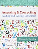 Assessing and Correcting Reading and Writing Difficulties, With Enhanced Pearson Etext -- Access Card Package: A Student-centered Approach  9780134515489 Front Cover