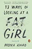 13 Ways of Looking at a Fat Girl Fiction  9780143128489 Front Cover