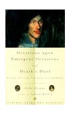 Devotions upon Emergent Occasions and Death&#39;s Duel With the Life of Dr. John Donne by Izaak Walton