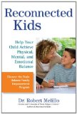 Reconnected Kids Help Your Child Achieve Physical, Mental, and Emotional Balance cover art