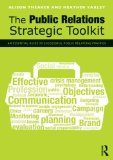 Public Relations Strategic Toolkit An Essential Guide to Successful Public Relations Practice cover art