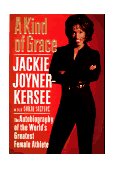 Kind of Grace The Autobiography of the World's Greatest Female Athlete  9780446522489 Front Cover