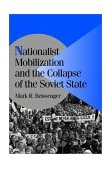 Nationalist Mobilization and the Collapse of the Soviet State  9780521001489 Front Cover