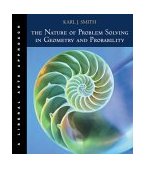 Nature of Problem Solving in Geometry and Probability A Liberal Arts Approach 2003 9780534421489 Front Cover