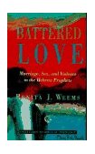 Battered Love Marriage, Sex, and Violence in the Hebrew Prophets