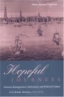 Hopeful Journeys German Immigration, Settlement, and Political Culture in Colonial America, 1717-1775