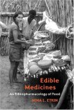 Edible Medicines An Ethnopharmacology of Food cover art