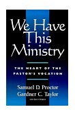 We Have This Ministry The Heart of the Pastor's Vocation cover art