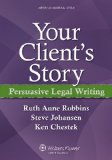 Your Client's Story Persuasive Legal Writing cover art