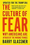 Culture of Fear Why Americans Are Afraid of the Wrong Things  9781541673489 Front Cover