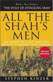 All the Shah's Men An American Coup and the Roots of Middle East Terror 2nd 2008 9780470185490 Front Cover