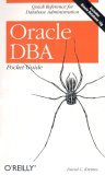 Oracle DBA Pocket Guide Quick Reference for Database Administration 2005 9780596100490 Front Cover
