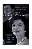 Mrs. Kennedy The Missing History of the Kennedy Years 2002 9780743227490 Front Cover