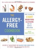 Allergy-Free Cookbook How to Avoid the Eight Major Food Allergies and Eat Happily Ever After 2009 9780762433490 Front Cover