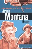 Speaking Ill of the Dead - Jerks in Montana History 2nd 9780762772490 Front Cover