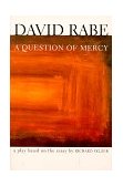 Question of Mercy A Play Based on the Essay by Richard Selzer 1998 9780802135490 Front Cover