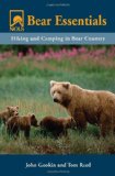 Bear Essentials Hiking and Camping in Bear Country 2009 9780811735490 Front Cover