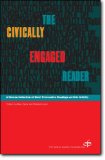 Civically Engaged Reader : A Diverse Collection of Short Provocative Readings on Civic Activity