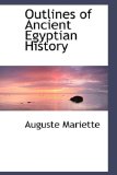 Outlines of Ancient Egyptian History 2009 9781110558490 Front Cover